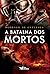 A Batalha dos Mortos