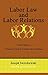Labor Law & Labor Relations...