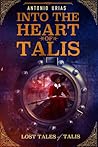 Into the Heart of Talis (Chronicles of Talis, #0)