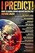 I Predict: What 12 Global Experts Believe You Will See Before 2025!