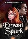 Errant Spark by Ronelle Antoinette