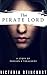 The Pirate Lord: A Story of...