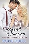 A Weekend of Passion by Roxie Odell