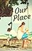 Our Place