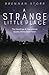 A Strange Little Place: The Hauntings & Unexplained Events of One Small Town
