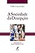 A Sociedade da Decepção (Portuguese Edition)