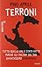 Terroni. Tutto quello che è stato fatto perché gli italiani d... by Pino Aprile