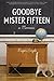 Goodbye Mister Fifteen by Roger Engle