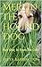 Merlin The Hound Dog: Part ...