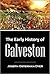 The Early History of Galveston (1916)