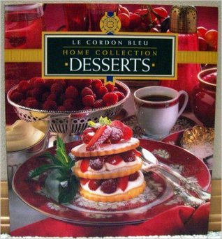 Desserts (Le Cordon Bleu Home Collection)