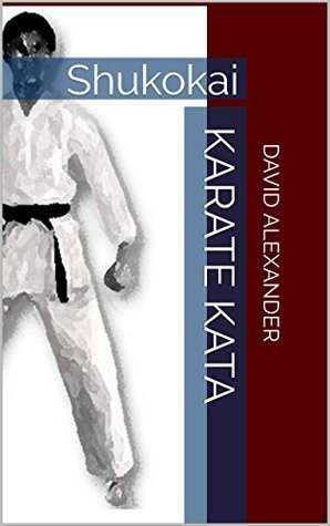Shukokai Karate Kata (Kindle Edition)