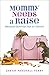 Mommy Needs a Raise by Sarah Parshall Perry Mommy Needs a Raise by Sarah Parshall Perry