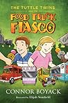 The Tuttle Twins and the Food Truck Fiasco by Connor Boyack