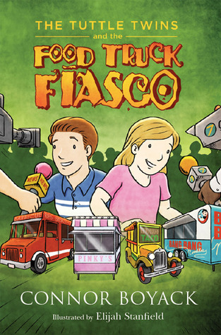 The Tuttle Twins and the Food Truck Fiasco (Tuttle Twins, #4)