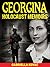 Holocaust Memoirs: Georgina: True Holocaust Survivor Stories from the Darkest Days of the Holocaust