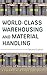 World-Class Warehousing and Material Handling by Edward H. Frazelle