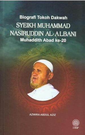 Biografi Tokoh Dakwah: Syeikh Muhammad Nasiruddin Al-Albani Muhaddith Abad Ke-20