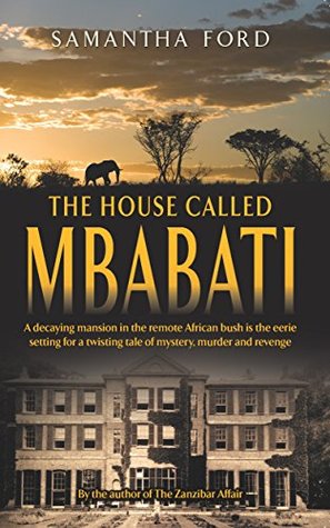 The House Called Mbabati: A Novel Out of Africa (Kindle Edition)