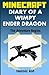 Minecraft: Minecraft Diary: Diary of a Wimpy Ender Dragon 1: The Adventure Begins...: (Unofficial Minecraft Diary)