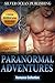 ROMANCE: SHAPESHIFTER ROMANCE: Paranormal Adventures (Paranormal BBW Romance Collection) (New Adult Wealthy Vampire Werewolf Bear Bad Boy Short Stories Collection)