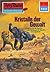 Perry Rhodan 826: Kristalle der Gewalt: Perry Rhodan-Zyklus "Bardioc" (Perry Rhodan-Erstauflage) (German Edition)
