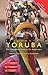 Colloquial Yoruba: The Complete Course for Beginners (Colloquial Series)