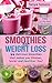 Smoothies for Weight Loss:1...