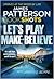 Let’s Play Make-Believe by James Patterson