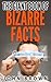 The Giant Book of Bizarre Facts