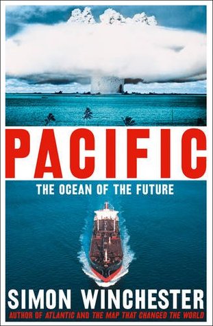 Pacific: The Ocean of the Future [Paperback] [Oct 27, 2015] Simon Winchester