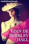 Loin de Berkley Hall by Coralie Khong-Pascaud