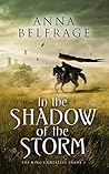 In the Shadow of the Storm by Anna Belfrage In the Shadow of the Storm by Anna Belfrage