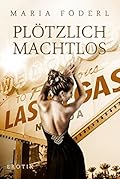 Plötzlich machtlos: Band IV