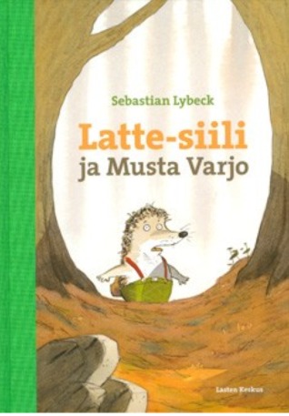 Latte-siili ja Musta Varjo (Hardcover)