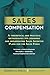 Sales Compensation: A theoretical and practical methodology for designing and implementing Sales Incentive Plans for the Sales Force
