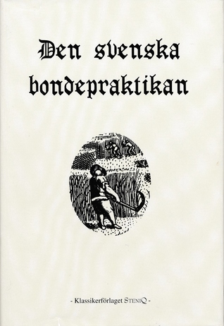 Den svenska bondepraktikan (Hardcover)