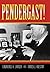 Pendergast! (Missouri Biography Series) (Volume 1)