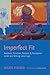 Imperfect Fit: Aesthetic Function, Facture, and Perception in Art and Writing since 1950 (Modern and Contemporary Poetics)