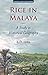Rice in Malaya by R.D. Hill