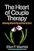 The Heart of Couple Therapy: Knowing What to Do and How to Do It