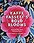 Bold Blooms: Quilts and Oth...