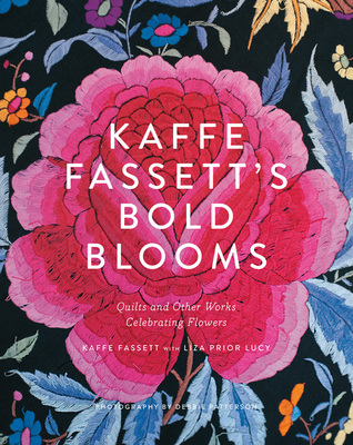 Bold Blooms: Quilts and Other Works Celebrating Flowers (Hardcover)