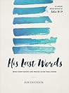 His Last Words by Kim  Erickson