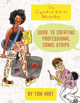 The Sequential Artists Workshop Guide to Creating Professional Comic Strips