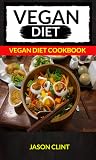 Vegan Diet: Vegan Diet Cookbook