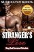 ROMANCE: NAVY SEAL ROMANCE: Stranger’s Love (Military Bad Boy Pregnancy Romance Collection) (New Adult Alpha Male Paranormal Short Stories Collection)