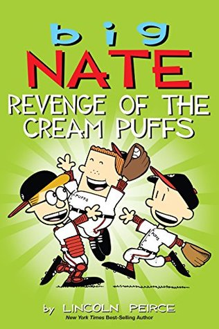 Big Nate: Revenge of the Cream Puffs (Volume 15)