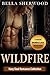 ROMANCE: NAVY SEAL ROMANCE: Wildfire (Military Bad Boy Pregnancy Romance Collection) (New Adult Alpha Male Paranormal Short Stories Collection)