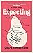 Expecting: The Inner Life o...